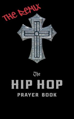 Cover of the book The Hip Hop Prayer Book by Albert Holtz OSB