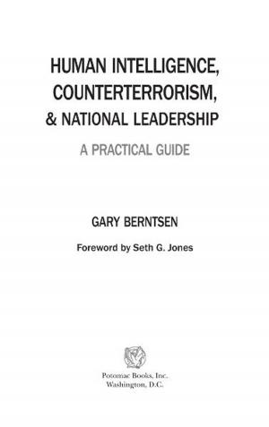 Book cover of Human Intelligence, Counterterrorism, and National Leadership: A Practical Guide