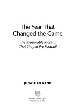 Cover of the book The Year That Changed the Game: The Memorable Months That Shaped Pro Football by Allen Barra