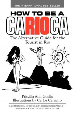 Cover of the book How to Be a Carioca: The Alternative Guide for the Tourist in Rio by Sharmen Lane