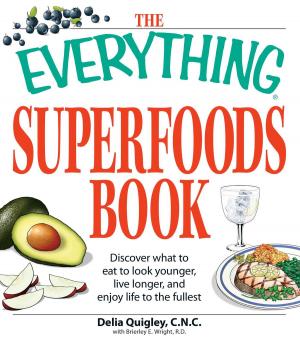 Cover of the book The Everything Superfoods Book by Brian Thornton
