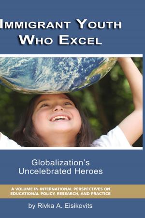 Cover of the book Immigrant Youth Who Excel by Jennifer L. S. Chandler
