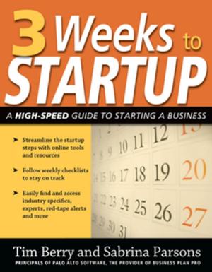 Cover of the book 3 Weeks to Startup by The Staff of Entrepreneur Media, Cheryl Kimball