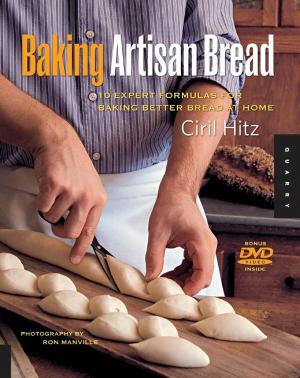 Cover of the book Baking Artisan Bread: 10 Expert Formulas for Baking Better Bread at Home by Dwayne Ridgaway