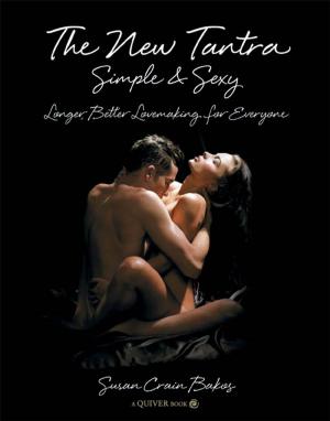 Cover of the book The New Tantra Simple and Sexy: Longer, Better Lovemaking for Everyone by Jordan LaRousse, Samantha Sade