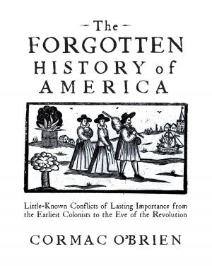 Cover of the book The Forgotten History of America by Karin Knight, R.N., Tina Ruggiero, M.S., R.D., L.D.