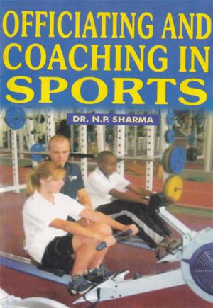 Cover of the book Officiating and Coaching in Sports by Dr. Ranjit Kaur Bhalla
