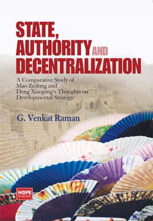 Cover of the book State, Authority And Decentralization. by Mohan Guruswamy