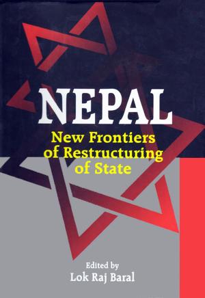 Cover of the book Nepal : New Frontiers of Restructuring of State by Vijay Kumar Manandhar