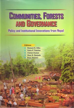 Cover of the book Communities, Forests and Governance : Policy and Institutional Innovations from Nepal by Uddhab P. Pyakurel
