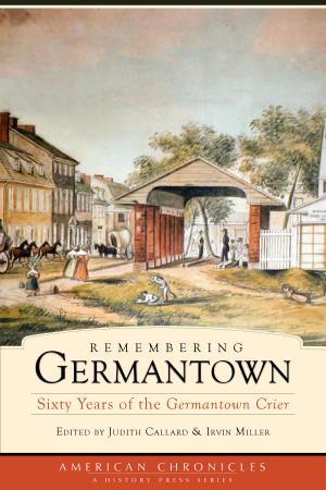Cover of the book Remembering Germantown by Mark Muncy, Kari Schultz