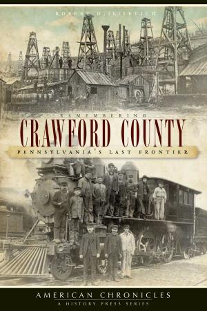 Cover of the book Remembering Crawford County by Charlene Garcia Simms, Maria Sanchez Tucker, Jeffrey DeHerrera, Pueblo City-County Library District