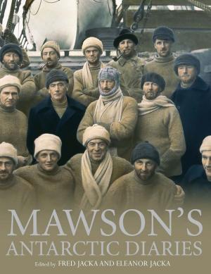 Cover of the book Mawson's Antarctic Diaries by Thea Astley