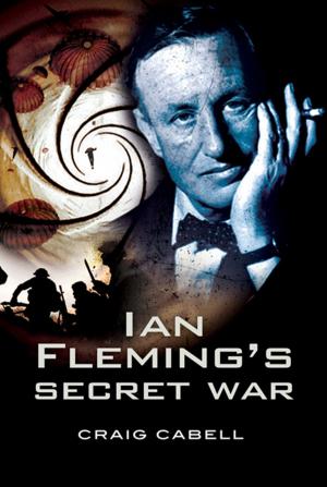 Cover of the book Ian Fleming’s Secret War by Christina Holstein Holstein
