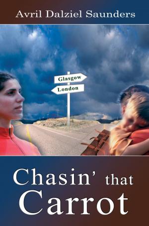 Cover of the book Chasin' That Carrot by Chris R. Pownall