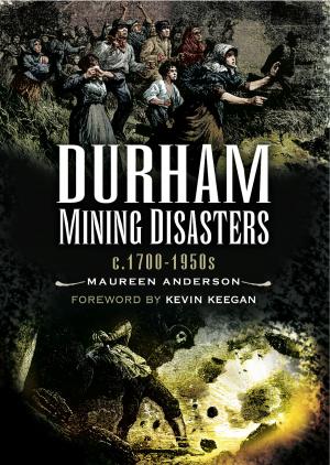 Cover of the book Durham Mining Disasters by Len Markham