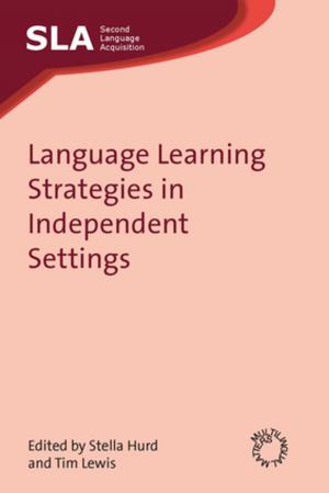 Cover of the book Language Learning Strategies in Independent Settings by Diane Hawley Nagatomo