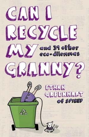 bigCover of the book Can I Recycle My Granny? by 