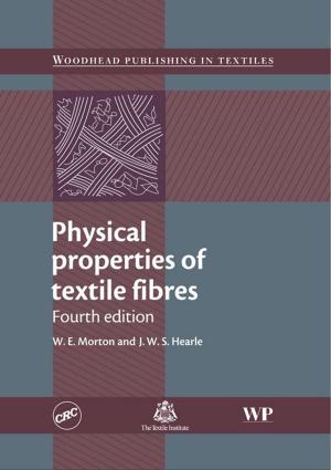 Cover of the book Physical Properties of Textile Fibres by Paul R. Berman, B.S., Ph.D., M. Phil, Ennio Arimondo, Chun C. Lin
