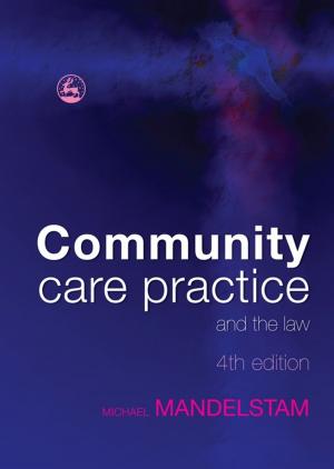 Cover of the book Community Care Practice and the Law by Jo Derisley, Isobel Heyman, Sarah Robinson, Cynthia Turner