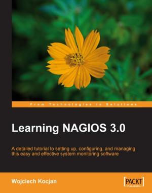 Cover of the book Learning Nagios 3.0 by Samisa Abeysinghe