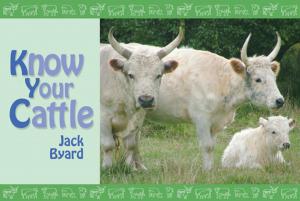 Cover of the book Know Your Cattle by Garry McDaniel, Sharon Massen