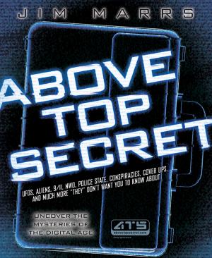 Book cover of Above Top Secret: Uncover the Mysteries of the Digital Age