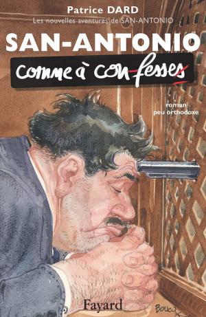 Cover of the book Les nouvelles aventures de San-Antonio. Comme à con-fesses by Jean-Pierre Chevènement