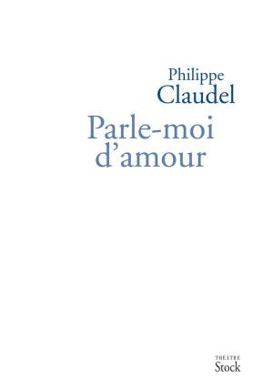 Book cover of Parle-moi d'amour