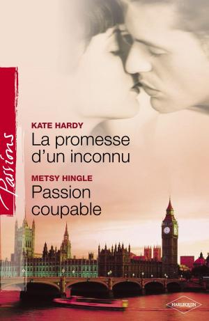 Book cover of La promesse d'un inconnu - Passion coupable (Harlequin Passions)