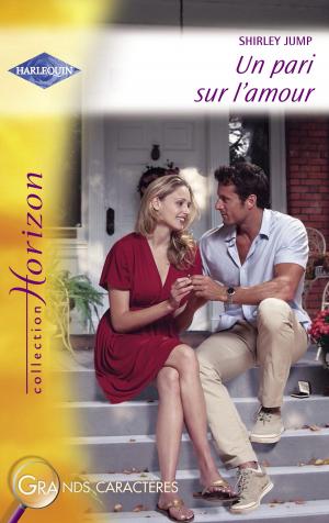 Cover of the book Un pari sur l'amour (Harlequin Horizon) by Eve Borelli