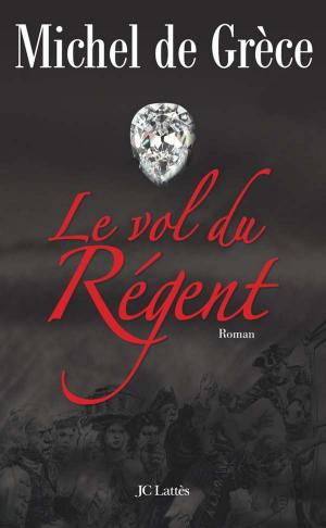 Cover of the book Le vol du Régent by Edouard Philippe