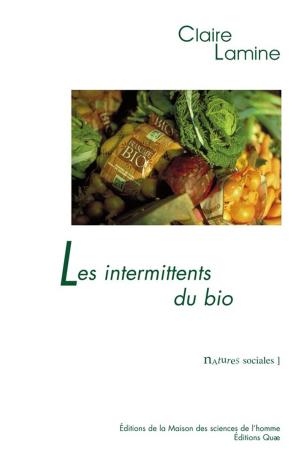 Cover of the book Les intermittents du bio by Jean-François Desessard, Sophie Nicklaus