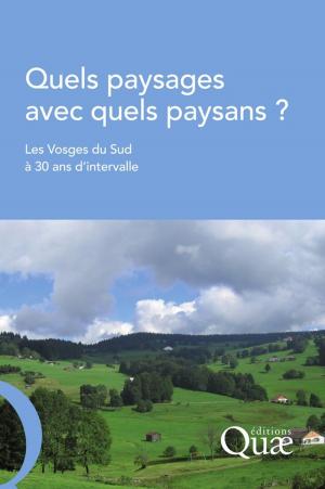 Cover of the book Quels paysages avec quels paysans ? by Denis Loeillet, Alain Rival, Estelle Biénabe
