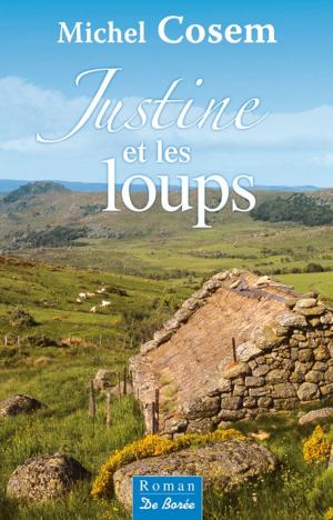 Cover of the book Justine et les loups by Michel Cosem