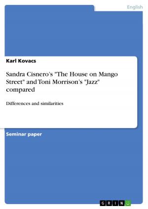 Cover of the book Sandra Cisnero's 'The House on Mango Street' and Toni Morrison's 'Jazz' compared by Corinna Kühn, Elena Kramer, Nira Leven