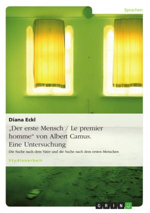 Cover of the book 'Der erste Mensch / Le premier homme' von Albert Camus. Eine Untersuchung by Birgitta Bernhardt