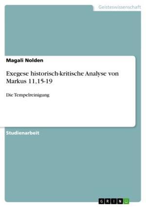 Cover of the book Exegese historisch-kritische Analyse von Markus 11,15-19 by Florian Simmerer