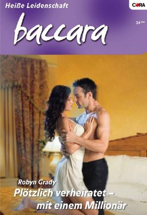 Cover of the book Plötzlich verheiratet - mit einem Millionär by Liz Fielding