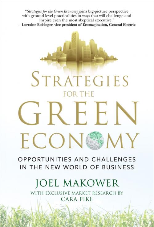 Cover of the book Strategies for the Green Economy: Opportunities and Challenges in the New World of Business by Joel Makower, Cara Pike, McGraw-Hill Education