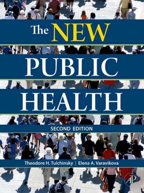 Cover of the book The New Public Health by Theodore H. Tulchinsky, Elena A. Varavikova, Elsevier Science