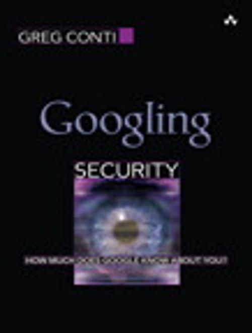Cover of the book Googling Security by Greg Conti, Pearson Education