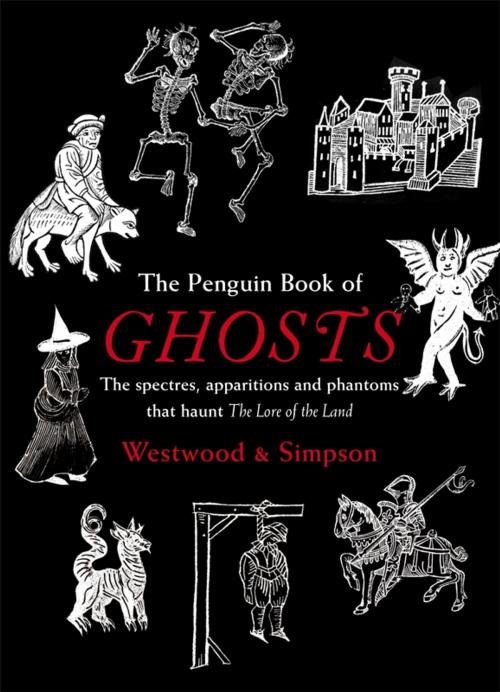 Cover of the book The Penguin Book of Ghosts by Jacqueline Simpson, Jennifer Westwood, Penguin Books Ltd
