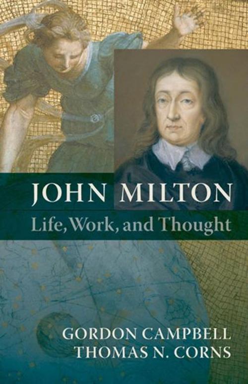 Cover of the book John Milton by Gordon Campbell, Thomas N. Corns, OUP Oxford