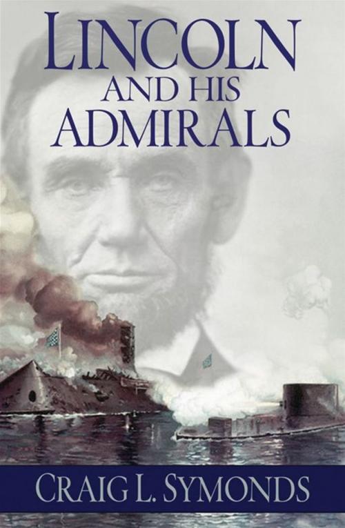 Cover of the book Lincoln And His Admirals by Craig Symonds, Oxford University Press, USA