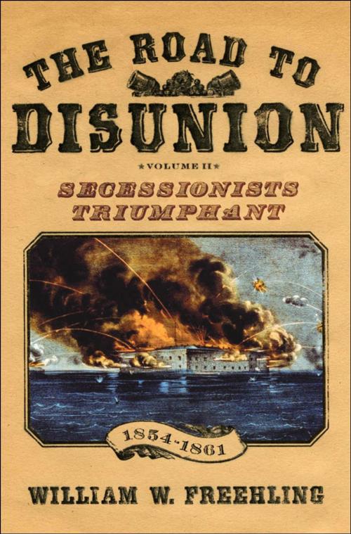 Cover of the book The Road to Disunion by William W. Freehling, Oxford University Press