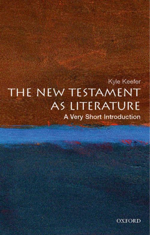 Cover of the book The New Testament as Literature: A Very Short Introduction by Kyle Keefer, Oxford University Press
