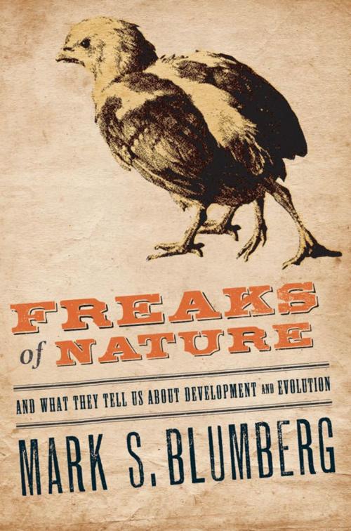 Cover of the book Freaks of Nature : And what they tell us about evolution and development by Mark S. Blumberg, OUP Oxford