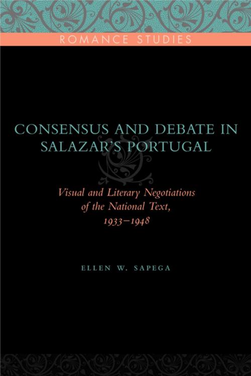 Cover of the book Consensus and Debate in Salazar's Portugal by Ellen W. Sapega, Penn State University Press