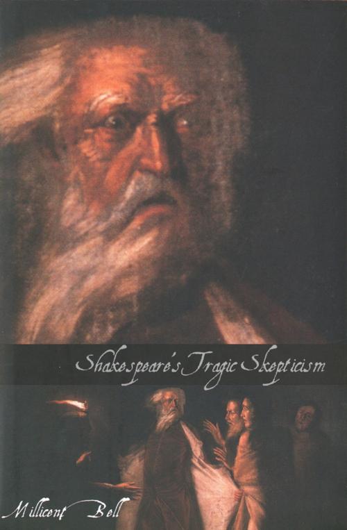 Cover of the book Shakespeare's Tragic Skepticism by Ms. Millicent Bell, Yale University Press